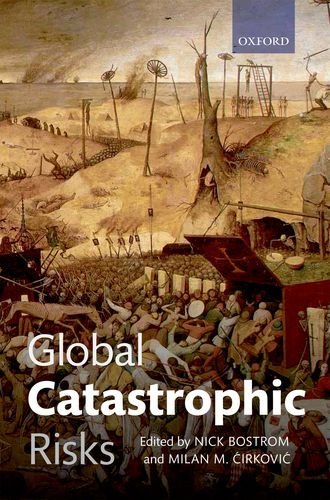 Nick Bostrom/Global Catastrophic Risks